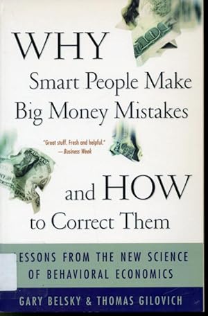 Imagen del vendedor de Why Smart People Make Big Money Mistakes and How to Correct Them : Lessons From The New Science of Behavorial Economics a la venta por Librairie Le Nord