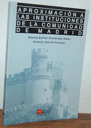 Imagen del vendedor de APROXIMACIN A LAS INSTITUCIONES DE LA COMUNIDAD DE MADRID a la venta por EL RINCN ESCRITO