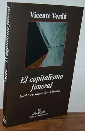 Imagen del vendedor de EL CAPITALISMO FUNERAL. La crisis o la Tercera Guerra Mundial a la venta por EL RINCN ESCRITO