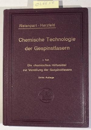 Imagen del vendedor de Die chemischen Hilfsmittel zur Veredlung der Gespinstfasern. Eigenschaften, Darstellung, Pr�fung und praktische Anwendung. Chemische Technolgie der Gespinstfasern, I. Teil a la venta por Antiquariat Tr�ger