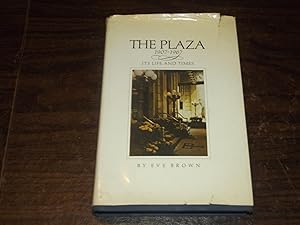 The Plaza 1907 - 1967: It's Life and Times