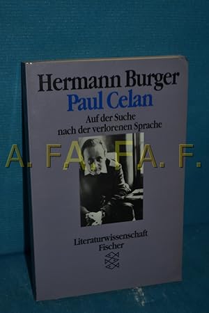 Seller image for Paul Celan : auf der Suche nach der verlorenen Sprache Hermann Burger / Fischer , 6884 : Literaturwissenschaft for sale by Antiquarische Fundgrube e.U.