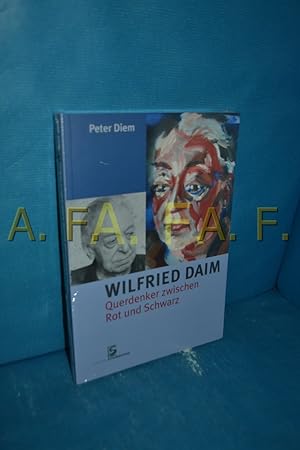 Imagen del vendedor de Wilfried Daim : Querdenker zwischen Rot und Schwarz a la venta por Antiquarische Fundgrube e.U.
