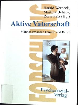 Seller image for Aktive Vaterschaft : Mnner zwischen Familie und Beruf. Forschung psychosozial for sale by books4less (Versandantiquariat Petra Gros GmbH & Co. KG)