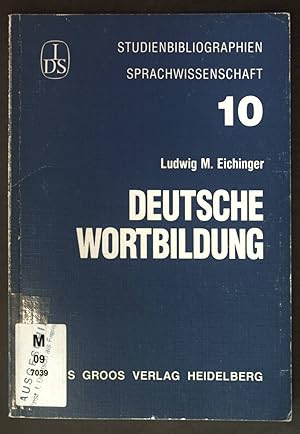 Bild des Verkufers fr Deutsche Wortbildung; Studienbibliographien Sprachwissenschaft, Band10; zum Verkauf von books4less (Versandantiquariat Petra Gros GmbH & Co. KG)