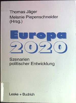 Bild des Verkufers fr Europa 2020 : Szenarien politischer Entwicklungen. zum Verkauf von books4less (Versandantiquariat Petra Gros GmbH & Co. KG)