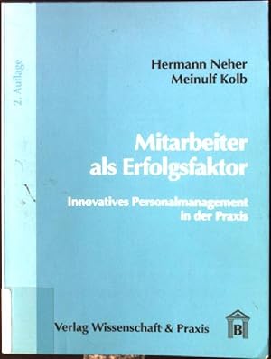Seller image for Mitarbeiter als Erfolgsfaktor: Innovatives Personalmanagement in der Praxis for sale by books4less (Versandantiquariat Petra Gros GmbH & Co. KG)