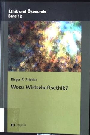 Bild des Verkufers fr Wozu Wirtschaftsethik?. Ethik und konomie ; Bd. 12 zum Verkauf von books4less (Versandantiquariat Petra Gros GmbH & Co. KG)
