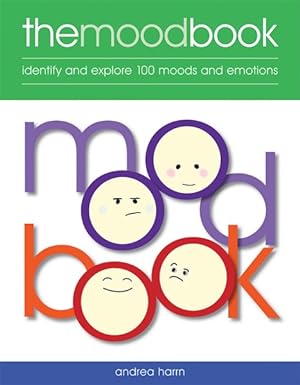 Image du vendeur pour Mood Book : Identify and Explore 100 Moods and Emotions mis en vente par GreatBookPrices