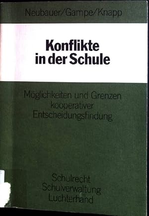 Bild des Verkufers fr Konflikte in der Schule : Mglichkeiten u. Grenzen kooperativer Entscheidungsfindung. Schulrecht, Schulverwaltung zum Verkauf von books4less (Versandantiquariat Petra Gros GmbH & Co. KG)