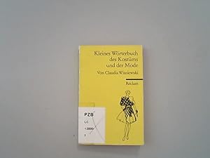 Kleines Wörterbuch des Kostüms und der Mode. (Reclams Universal-Bibliothek).