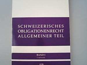 Seller image for Schweizerisches Obligationenrecht. Allgemeiner Teil : ohne ausservertragliches Haftpflichtrecht. Band 1. for sale by Antiquariat Bookfarm