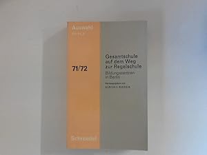 Bild des Verkufers fr Gesamtschule auf dem Weg zur Regelschule : Bildungszentren in Berlin; Entscheidungen, Festlegungen, Hinweise. hrsg. von Ulrich-J. Kledzik / Auswahl ; 71/72 zum Verkauf von ANTIQUARIAT FRDEBUCH Inh.Michael Simon