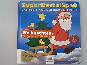 Imagen del vendedor de SuperBastelSpa. Das Beste aus der Brunnen-Reihe. Weihnachten : mit Papier & Window Color. a la venta por Antiquariat Bookfarm