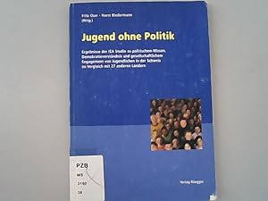 Jugend ohne Politik: Ergebnisse der IEA-Studie zu politischem Wissen, Demokratieverständnis und g...