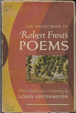 Seller image for The Pocket Book of Robert Frost's Poems, with an Inrtroduction & Commentary by Louis Untermeyer - Signed by Robert Frost for sale by Bittersweet Books