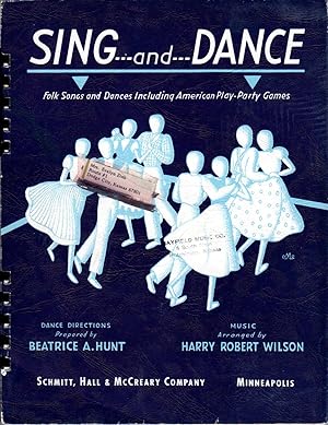 Sing---and---Dance: Folk Songs and Dances, including American Play-Party Games