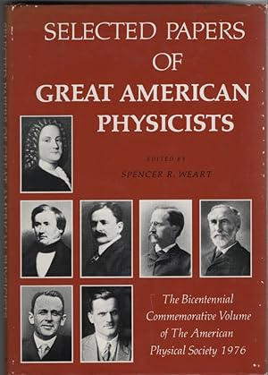 Selected Papers of Great American Physicists The Bicentennial Commemorative Volume of the America...