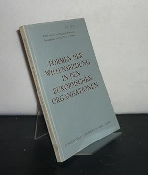 Seller image for Formen der Willensbildung in den europischen Organisationen. Herausgegeben von Gerda Zellentin. (= Klner Schriften zur Politischen Wissenschaft, Band 5). for sale by Antiquariat Kretzer