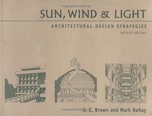 Bild des Verkufers fr Sun, Wind, & Light: Architectural Design Strategies zum Verkauf von Modernes Antiquariat an der Kyll