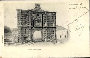 Ansichtskarte / Postkarte Cambrai Nord, Porte Notre Dame