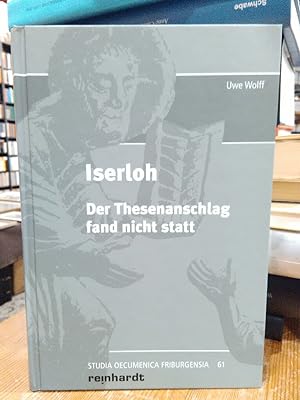 Seller image for Iserloh. Der Thesenschlag fand nicht statt. for sale by Antiquariat Thomas Nonnenmacher