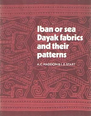 Seller image for Iban or Sea Dayak Fabrics and their Patterns. A Descriptive Catalogue of the Iban Fabrics in the Museum of Archaeology and Ethnology Cambridge for sale by Bij tij en ontij ...