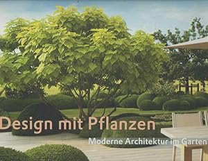 Immagine del venditore per Design mit Pflanzen - Moderne Architektur im Garten venduto da Bij tij en ontij ...