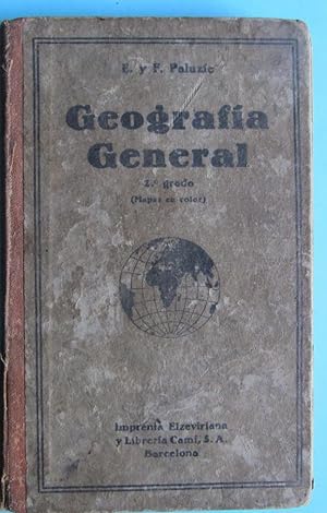 GEOGRAFÍA GENERAL 2º GRADO. E. Y F. PALUZIE.IMPRENTA ELZEVIRIANA Y LIBRERÍA CAMÍ, 1936.