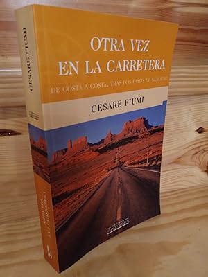 Seller image for Otra vez en la carretera. De costa a costa, tras los pasos de Kerouac for sale by Libros Antuano
