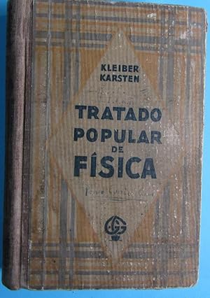 TRATADO POPULAR DE FÍSICA. KLEIBER KARSTEN. GUSTAVO GILI, EDITOR. BARCELONA, 1940.