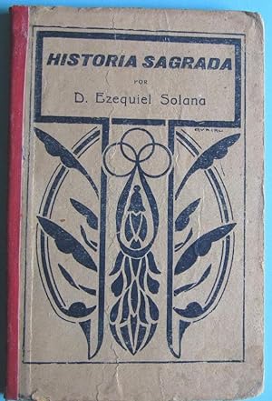 NOCIONES DE HISTORIA SAGRADA SEGUNDO GRADO EZEQUIEL SOLANA. EL MAGISTERIO ESPAÑOL, 1922.