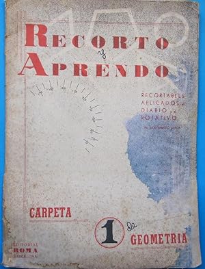 RECORTO Y APRENDO. CARPETA 1 DE GEOMETRÍA. JULIO MAROTO GARCÍA. EDITORIAL ROMA, S/F.