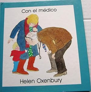CON EL MÉDICO. HELEN OXENBURY. EDITORIAL JUVENTUD, 2001.