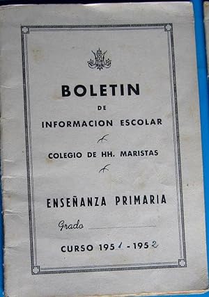 BOLETÍN DE INFORMACIÓN ESCOLAR. COLEGIO HERMANOS MARISTAS. CALIFICACIONES. MATARÓ, CURSO 1951, 1952.