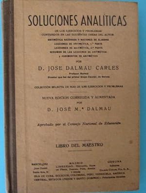 SOLUCIONES ANALÍTICAS. POR JOSÉ DALMAU CARLES. LIBRO DEL MAESTRO. DALMAU CARLES PLA, GERONA, 1971.