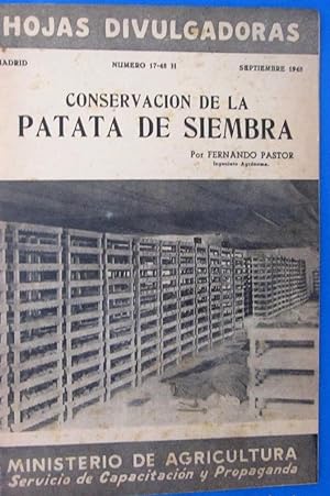 HOJAS DIVULGATIVAS. Nº 17-48 H. CONSERVACIÓN DE LA PATATA DE SIEMBRA. MINISTERIO DE AGRICULTURA 1948