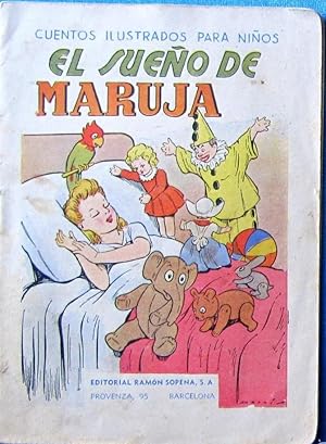 CUENTOS ILUSTRADOS PARA NIÑOS. EL SUEÑO DE MARUJA. EDITORIAL RAMON SOPENA, BARCELONA, S/F.