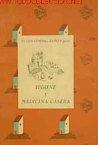 HIGIENE Y MEDICINA CASERA. SECCIÓN FEMENINA. AFRODISIO AGUADO, MADRID, 1949