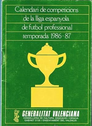 CALENDARI DE COMPETICIONS DE LA LLIGA ESPANYOLA DE FUTBOL 1986 - 87- GENERALITAT VALENCIANA (Cole...