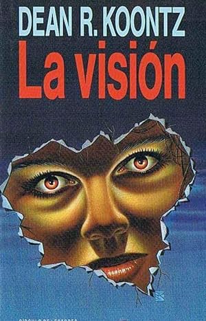 LA VISIÓN. DEAN R. KOONTZ. CÍRCULO DE LECTORES, 1991