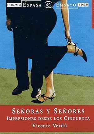 SEÑORAS Y SEÑORES. VICENTE VERDÚ. PREMIO ESPASA ENSAYO 1998
