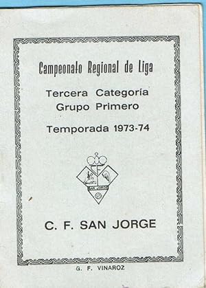 CAMPEONATO REGIONAL DE LIGA. TEMPORADA 1973 - 74. C. F. SAN JORGE, BENICARLÓ, VINAROZ. CASTELLON....