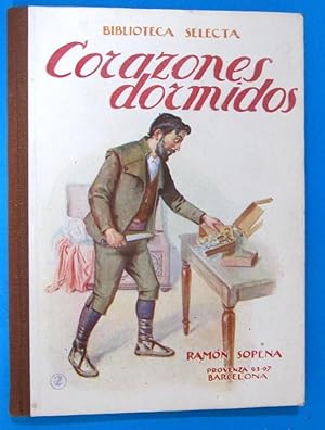 CORAZONES DORMIDOS. BIBLIOTECA SELECTA. EDITORIAL RAMON SOPENA, BARCELONA, 1947.