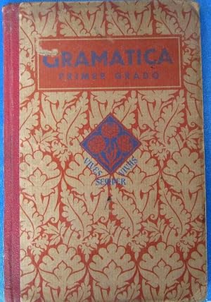GRAMÁTICA ESPAÑOLA PRIMER GRADO. POR EDELVIVES. EDITORIAL LUIS VIVES, ZARAGOZA, 1935.