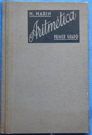ARITMETICA PRIMER GRADO. M. MARTIN. LA ENSEÑANZA POR LA IMAGEN Y EL EJEMPLO DE LAS COSAS, POST 1937.
