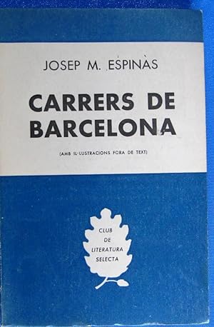 CARRERS DE BARCELONA. JOSEP M. ESPINÀS. EDITORIAL SELECTA, 1961. PRIMERA EDICIÓ.