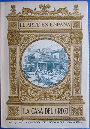 EL ARTE EN ESPAÑA. LA CASA DEL GRECO, Nº 3. EDICIÓN THOMAS. BARCELONA, EDICIÓN 1940.