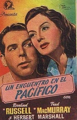 UN ENCUENTRO EN EL PACIFICO. CINE BERGADAN, BERGA? 1947. FRED MAC MURRAY, ROSALIND RUSSELL (Cine/...