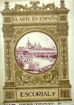 EL ARTE EN ESPAÑA. ESCORIAL Iº. Nº 8. EDICION THOMAS. BARCELONA, EDICION 1940.